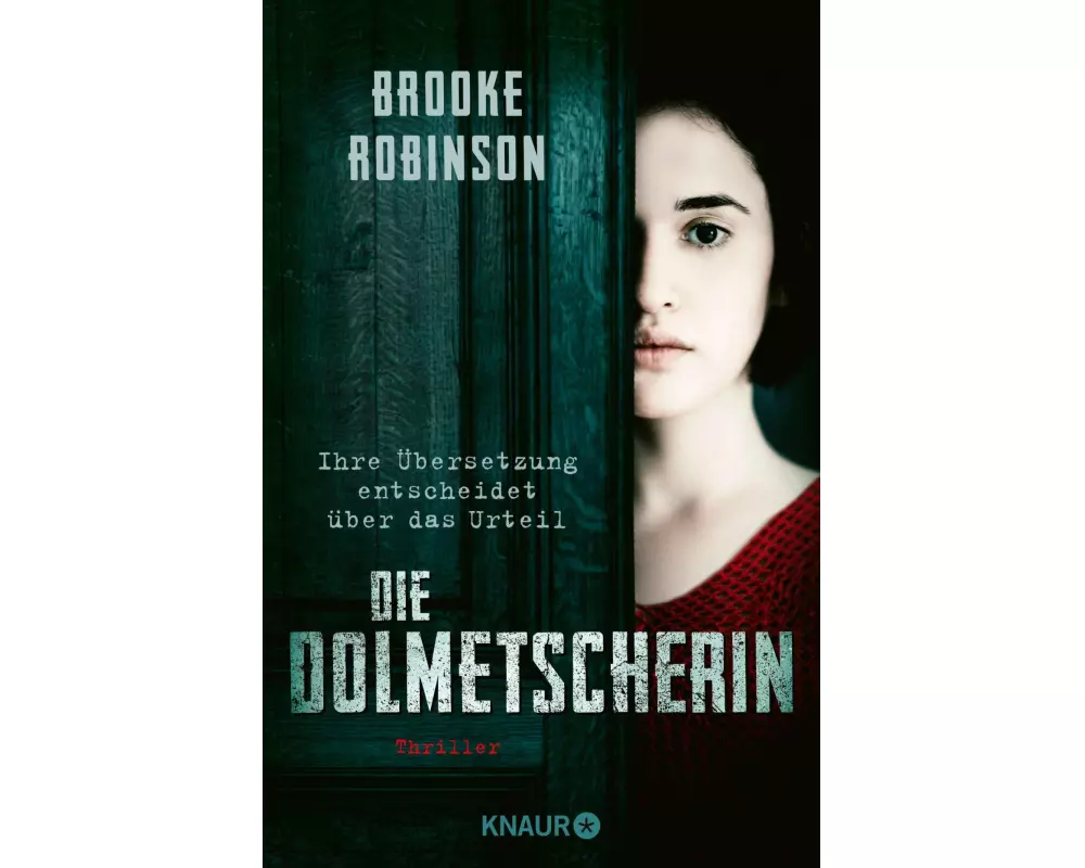 Die Dolmetscherin - Ihre Übersetzung entscheidet über das Urteil