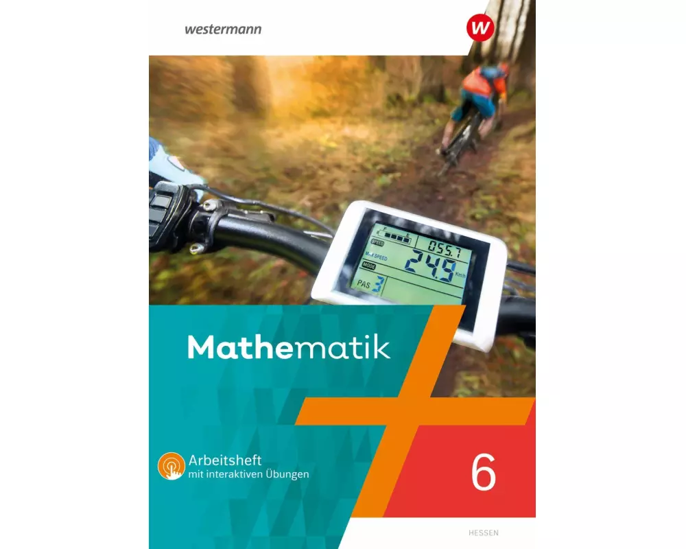 Mathematik 6. Arbeitsheft mit interaktiven Übungen. Hessen