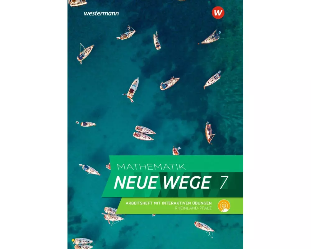 Mathematik Neue Wege SI 7. Arbeitsheft mit Lösungen und Interaktiven Übungen. Für Rheinland-Pfalz