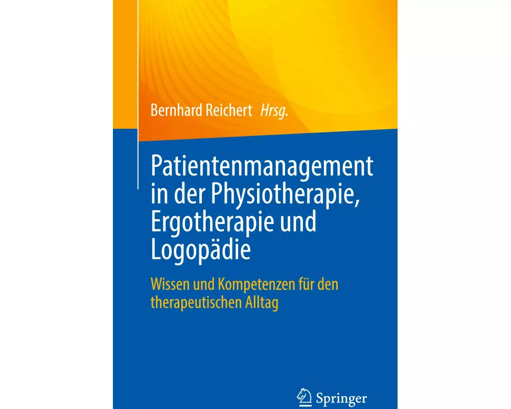 Patientenmanagement in der Physiotherapie, Ergotherapie und Logopädie