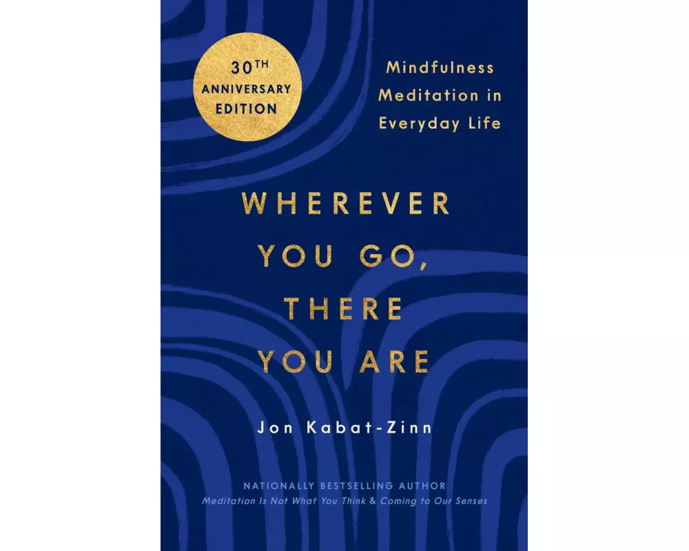 Wherever You Go, There You Are