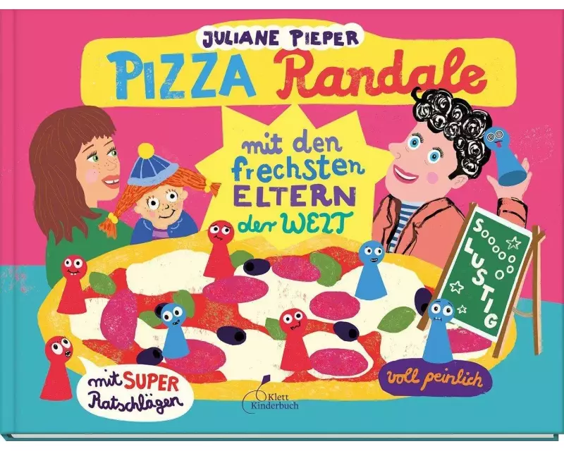 Pizza Randale - mit den frechsten Eltern der Welt