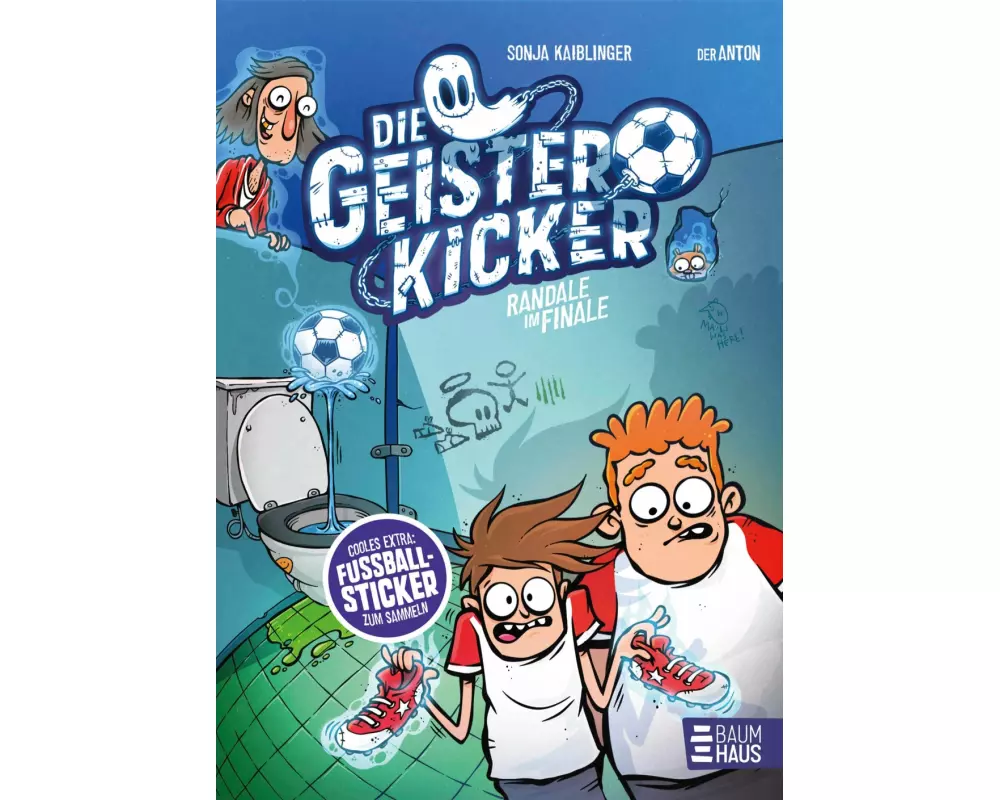 Die Geisterkicker - Randale im Finale (Band 3)