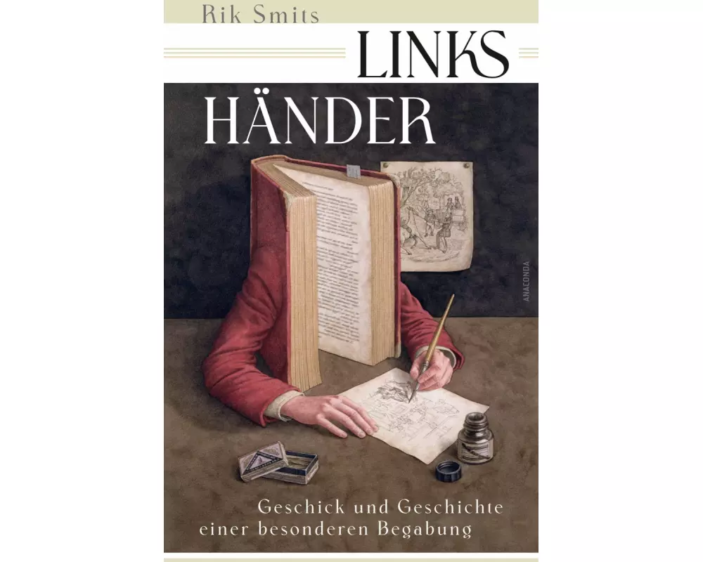 Linkshänder - Geschick und Geschichte einer besonderen Begabung