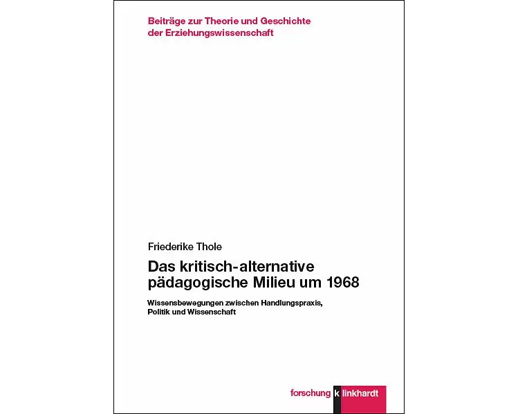 Das kritisch-alternative pädagogische Milieu um 1968