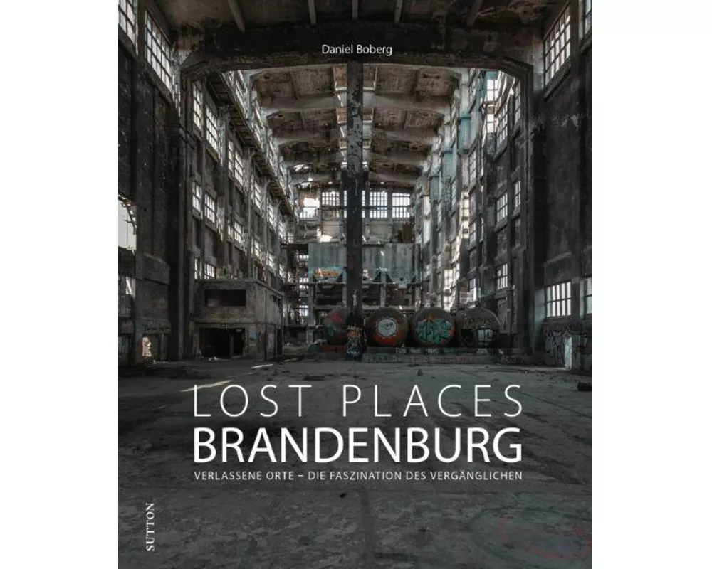 Lost Places Brandenburg