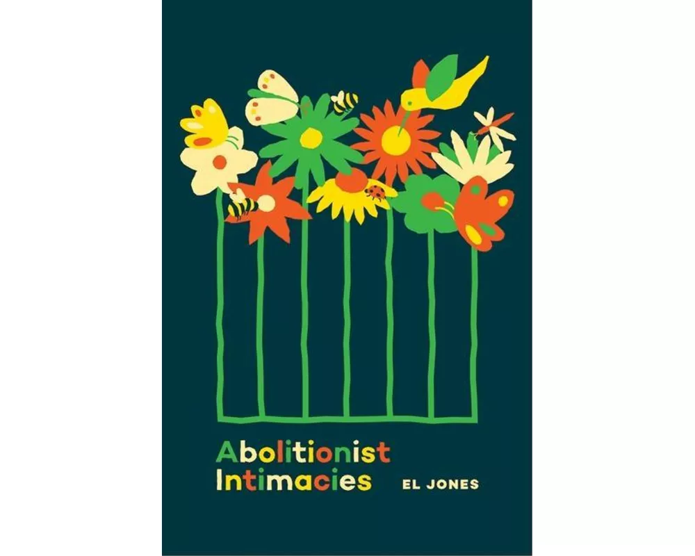 Abolitionist Intimacies