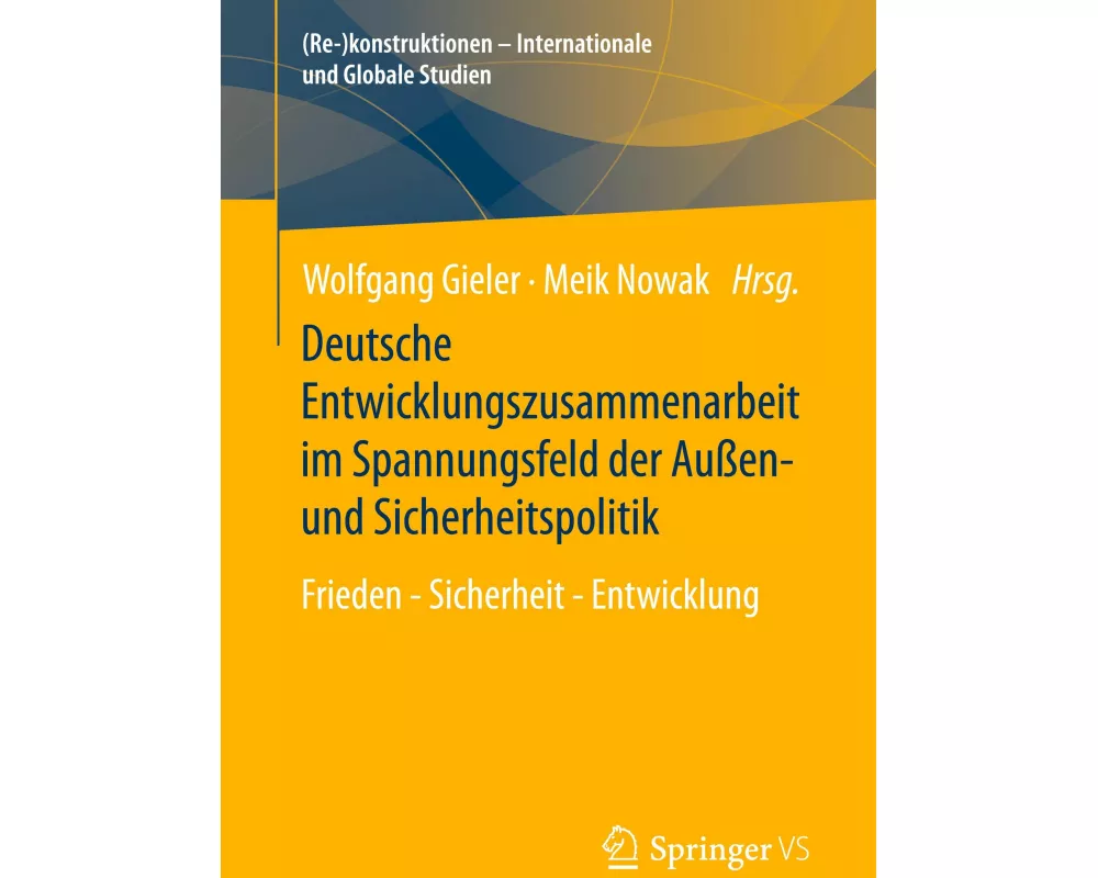 Deutsche Entwicklungszusammenarbeit im Spannungsfeld der Außen- und Sicherheitspolitik