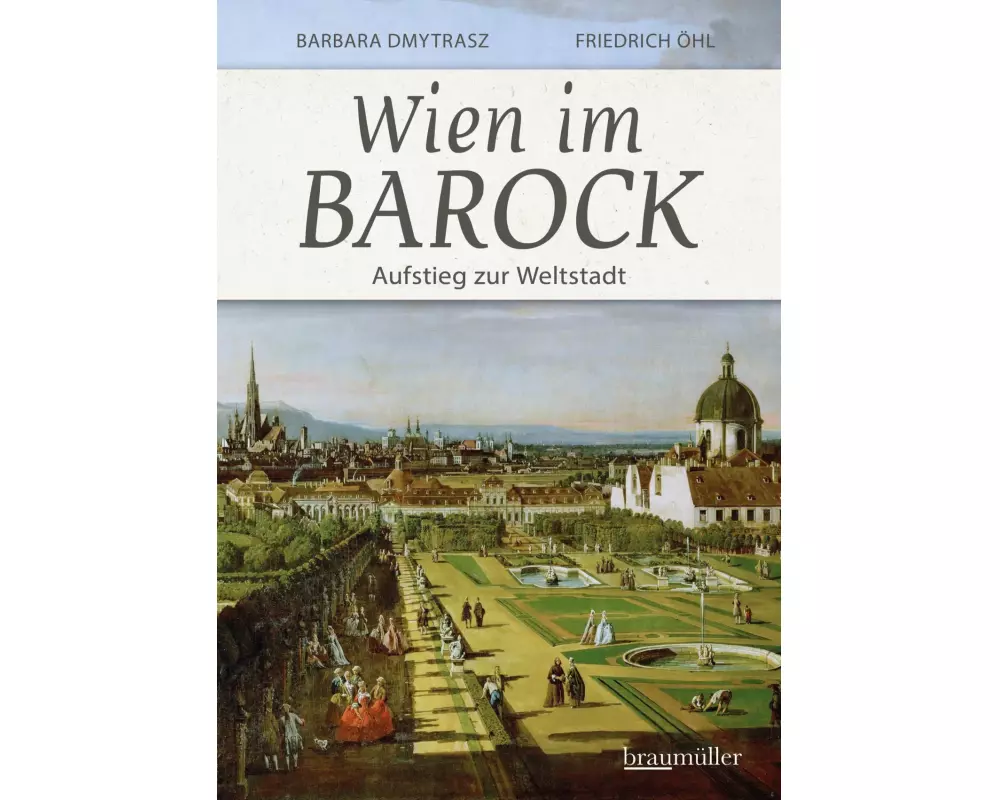 Wien im Barock - Aufstieg zur Weltstadt