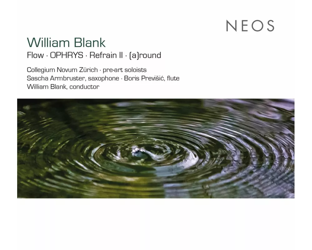 William Blank: Flow - OPHRYS - Refrain II - (a)rou