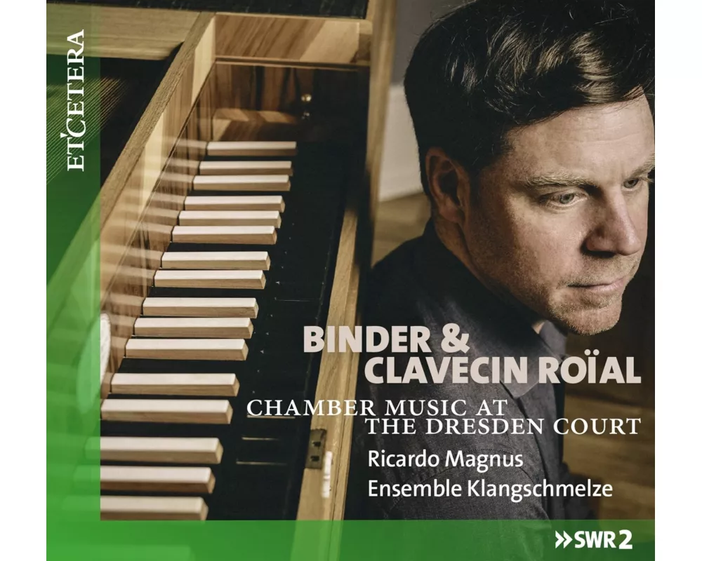 Binder & Clavecin Roial: Chamber Music at the Dres