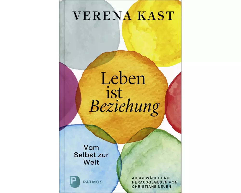 Verena Kast - Leben ist Beziehung