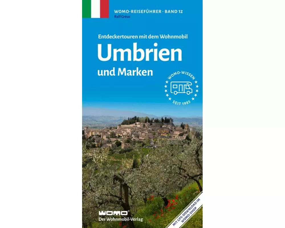 Entdeckertouren mit dem Wohnmobil Umbrien und Marken