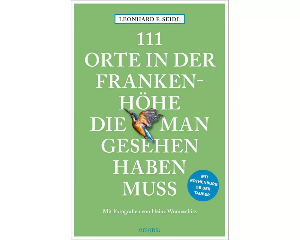 111 Orte in der Frankenhöhe, die man gesehen haben muss