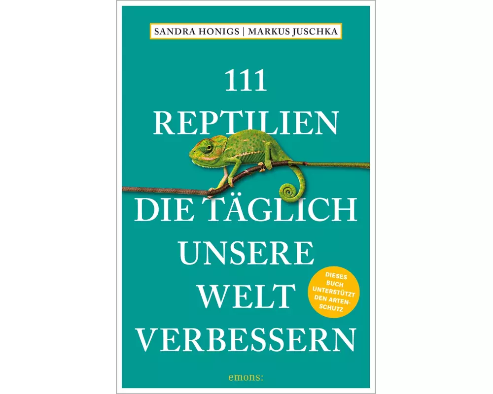111 Reptilien, die täglich unsere Welt verbessern