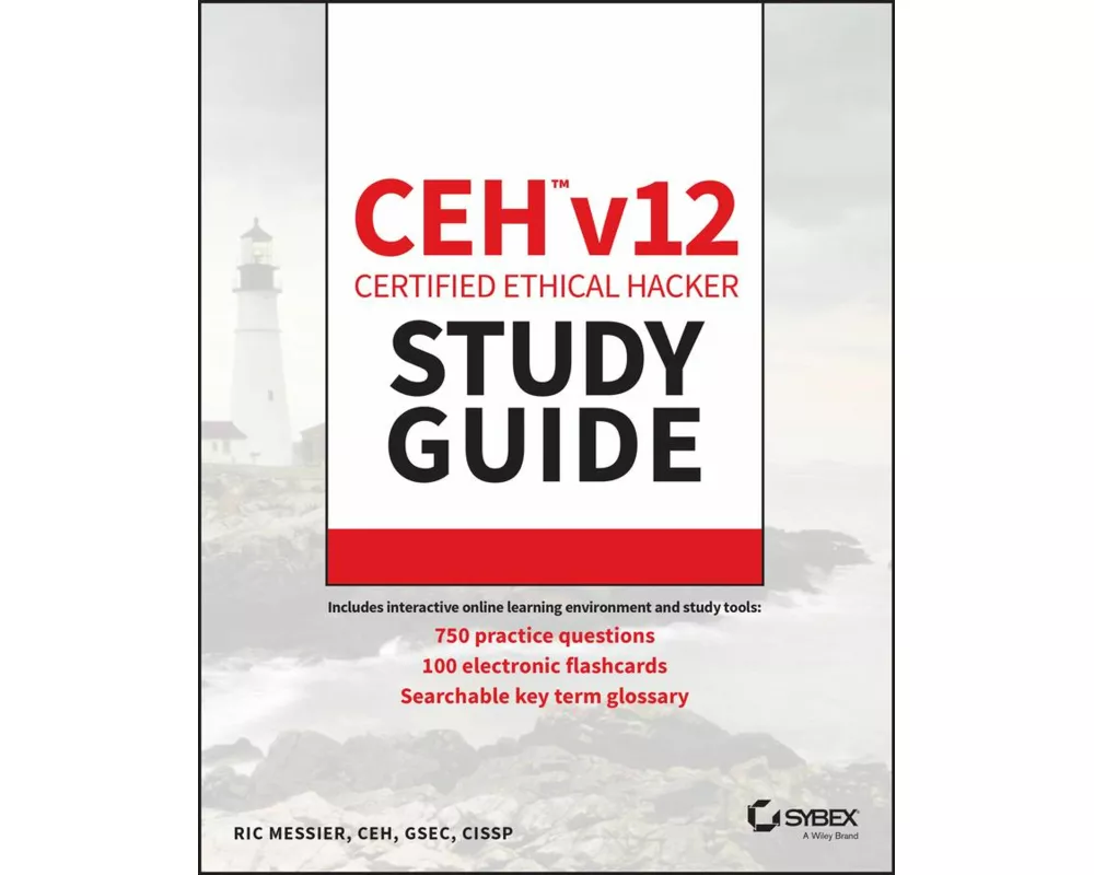 CEH v12 Certified Ethical Hacker Study Guide with 750 Practice Test Questions