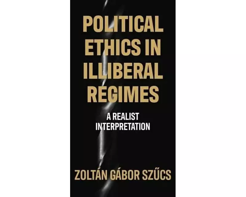 Political Ethics in Illiberal Regimes