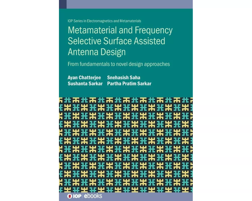 Metamaterial and Frequency Selective Surface Assisted Antenna Design