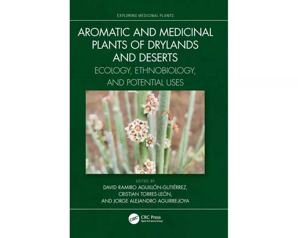 Aromatic and Medicinal Plants of Drylands and Deserts