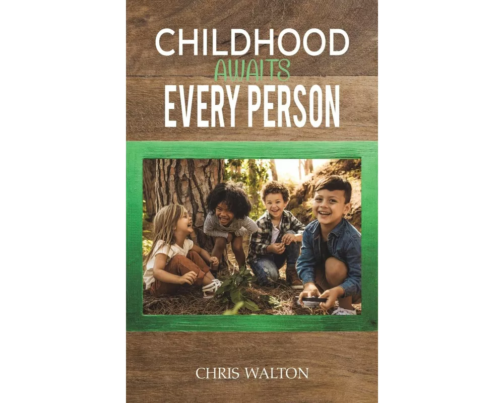 Childhood Awaits Every Person