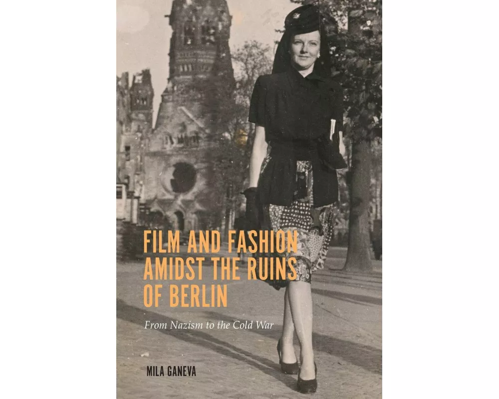 Film and Fashion amidst the Ruins of Berlin