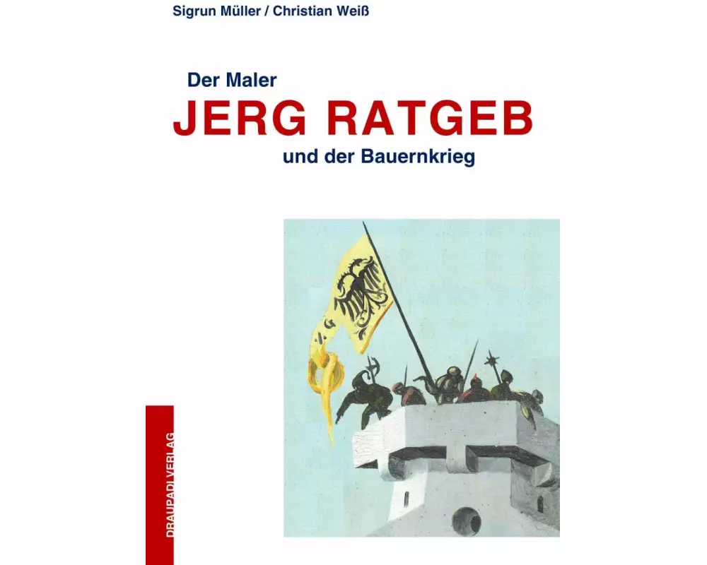 Der Maler Jerg Ratgeb und der Bauernkrieg