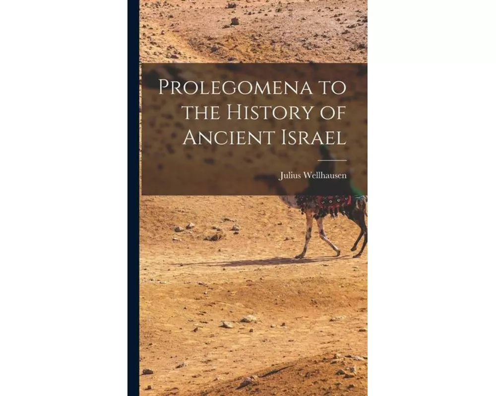 Prolegomena to the History of Ancient Israel