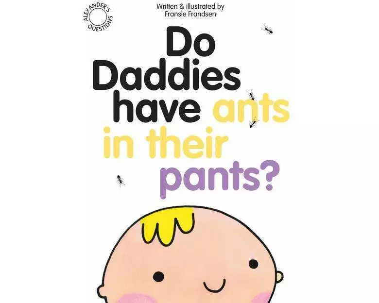 Do Daddies have Ants in their Pants?