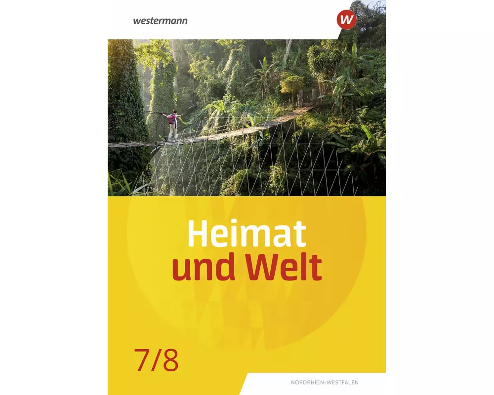 Heimat und Welt 7 / 8. Schulbuch. Für Nordrhein-Westfalen