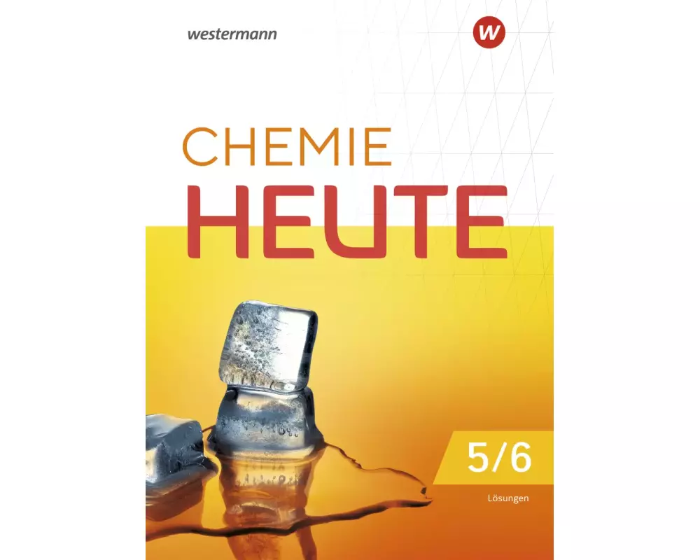 Chemie heute SI 5 / 6. Lösungen Für Niedersachsen und Schleswig-Holstein