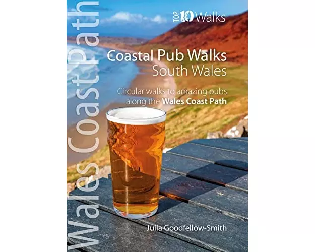 Coastal Pub Walks: South Wales (Wales Coast Path: Top 10 Walks)