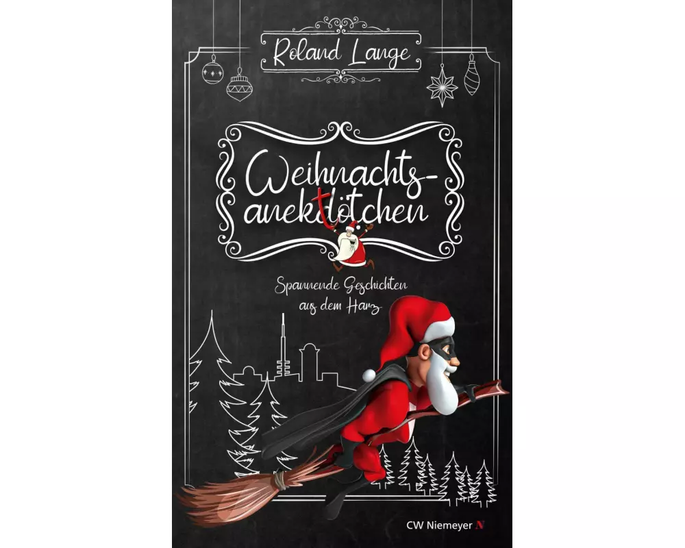 Weihnachtsanektötchen - Spannende Geschichten aus dem Harz