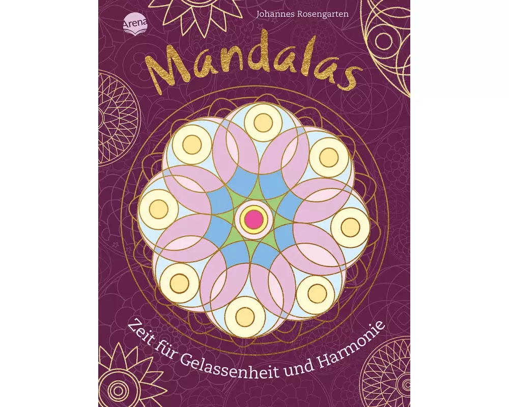 Mandalas. Zeit für Gelassenheit und Harmonie