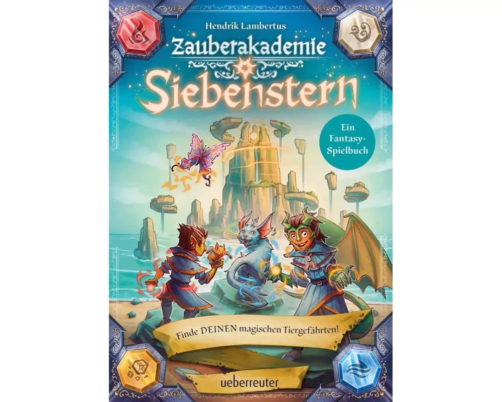 Zauberakademie Siebenstern - Finde DEINEN magischen Tiergefährten! (Zauberakademie Siebenstern, Bd. 2)