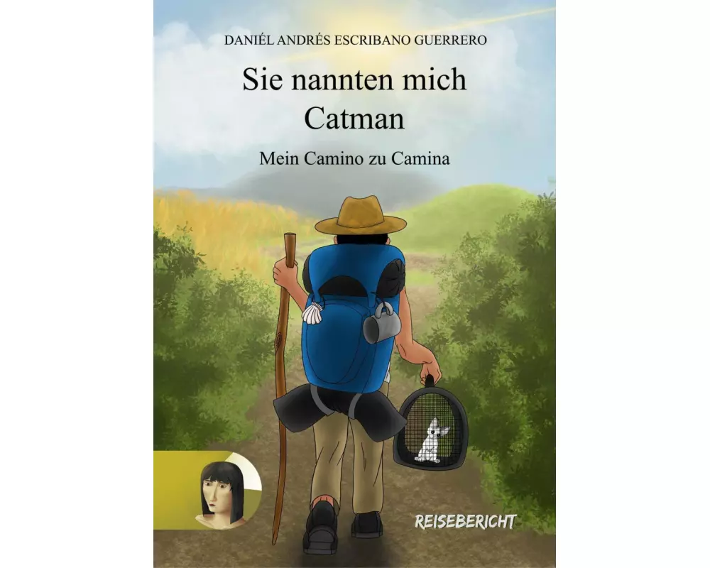 Sie nannten mich Catman - mein Camino zu Camina