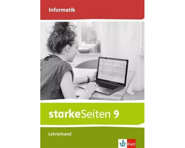 starkeSeiten Informatik 9. Handreichungen für den Unterricht Klasse 9. Ausgabe Bayern Mittelschule