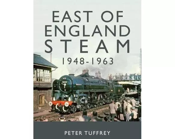East of England Steam 1948-1963