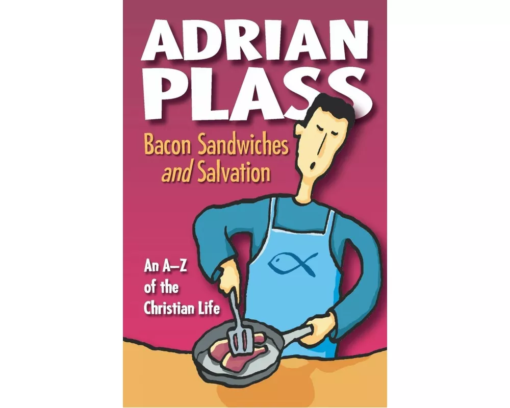 Bacon Sandwiches and Salvation