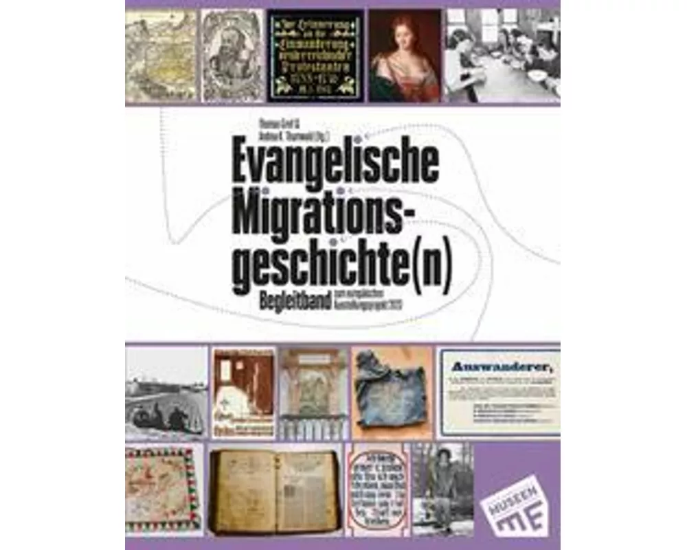 Evangelische Migrationsgeschichte(n) - Begleitband zum europäischen Ausstellungsprojekt 2023