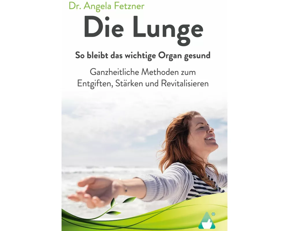 Die Lunge - So bleibt das wichtige Organ gesund