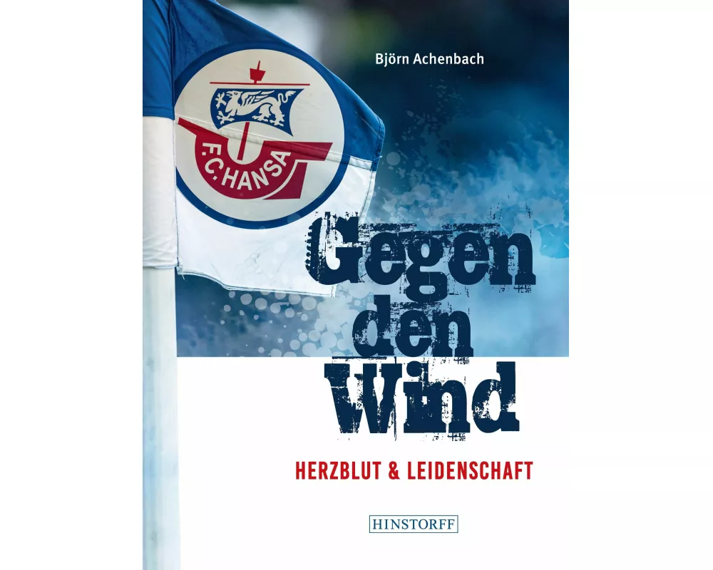 Hansa Rostock. Gegen den Wind