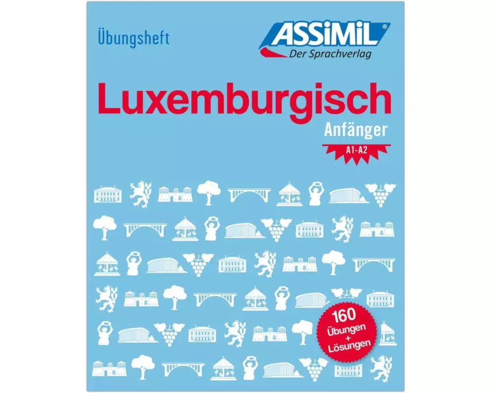 ASSiMiL Luxemburgisch - Übungsheft - Niveau A1-A2