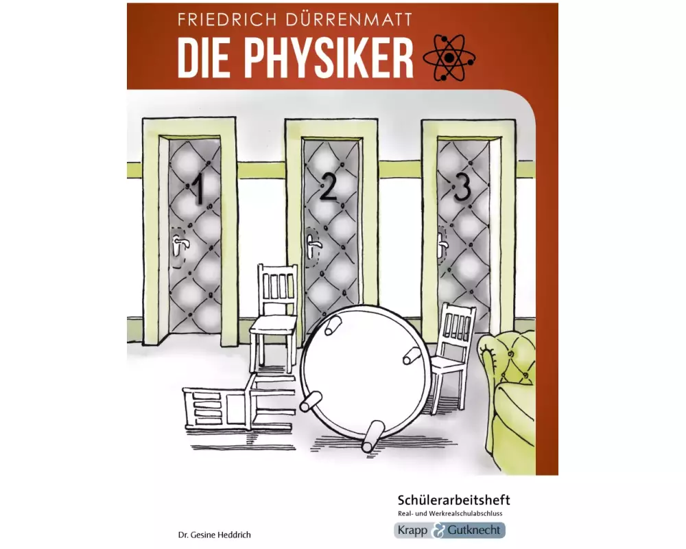 Die Physiker - Friedrich Dürrenmatt - Schülerarbeitsheft - Real- und Werkrealschule