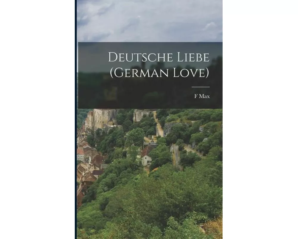Deutsche Liebe (German Love)
