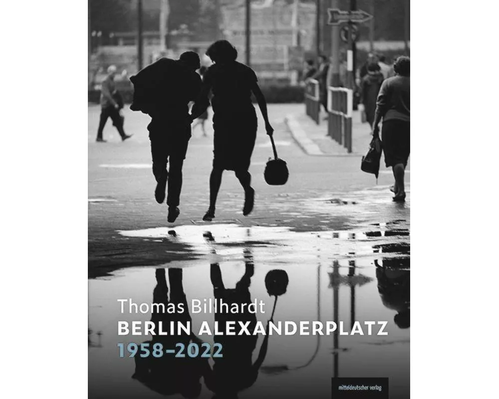Berlin Alexanderplatz 1958-2022