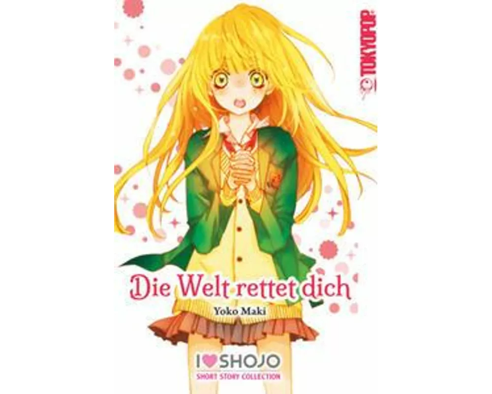 Die Welt rettet dich