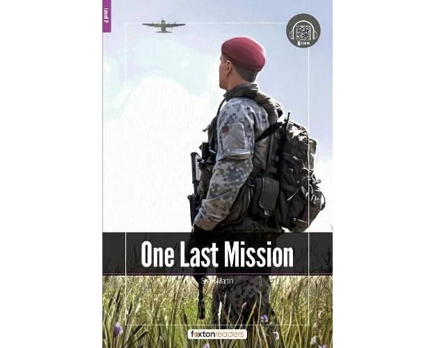 One Last Mission - Foxton Readers Level 2 (600 Headwords CEFR A2-B1) with free online AUDIO