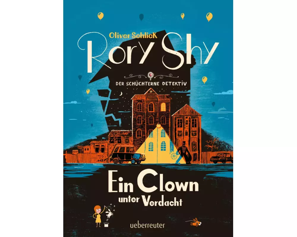 Rory Shy, der schüchterne Detektiv - Ein Clown unter Verdacht (Rory Shy, der schüchterne Detektiv, Bd. 5)