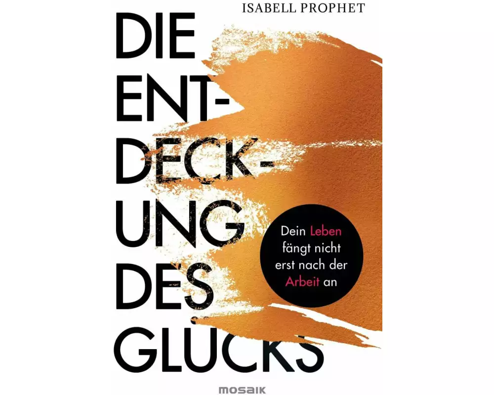 Die Entdeckung des Glücks