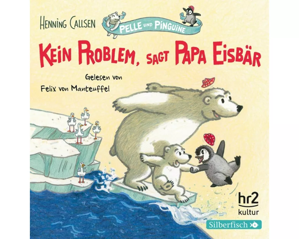 Pelle und Pinguine 1: Kein Problem, sagt Papa Eisbär